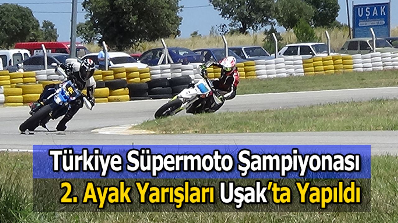 Türkiye Süpermoto Şampiyonası  2. Ayak Yarışları Uşak’ta Yapıldı