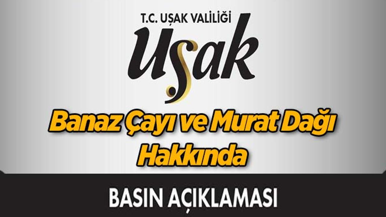 Banaz Çayı Kirliliği ve Murat Dağında Son Durum
