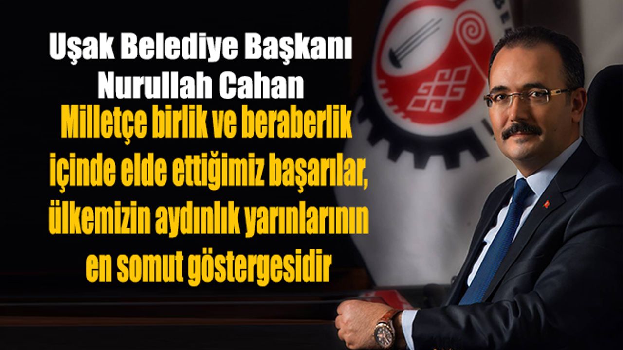 Başkan Nurullah Cahan’dan 30 Ağustos Zafer Bayramı Mesajı