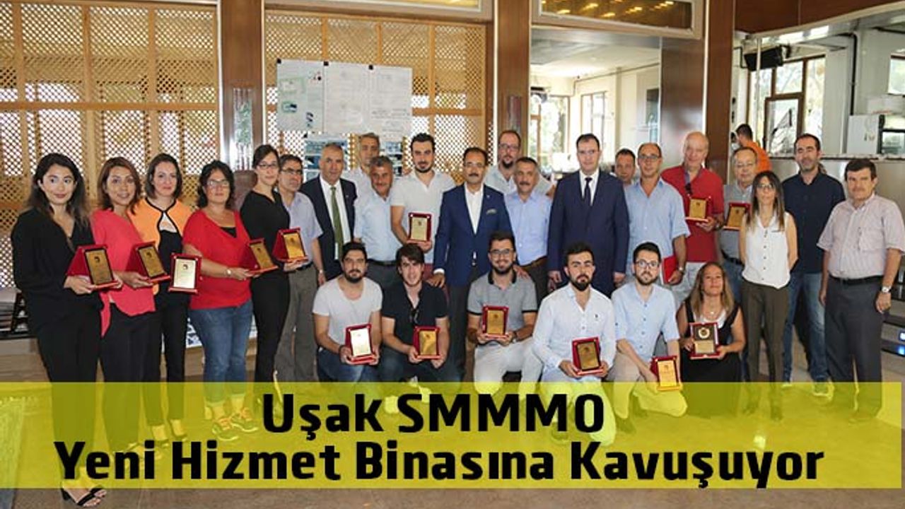 Uşak SMMMO Yeni Hizmet Binasına Kavuşuyor