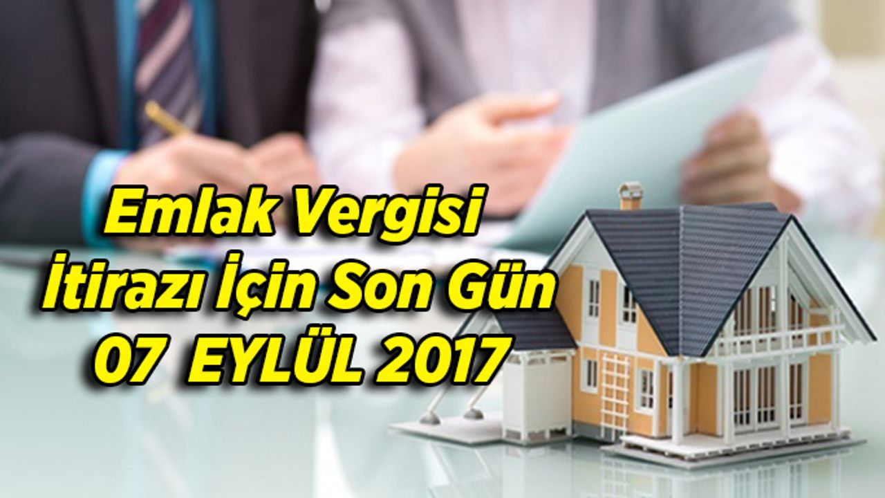 Emlak vergisi itirazı için son gün 7 Eylül 2017