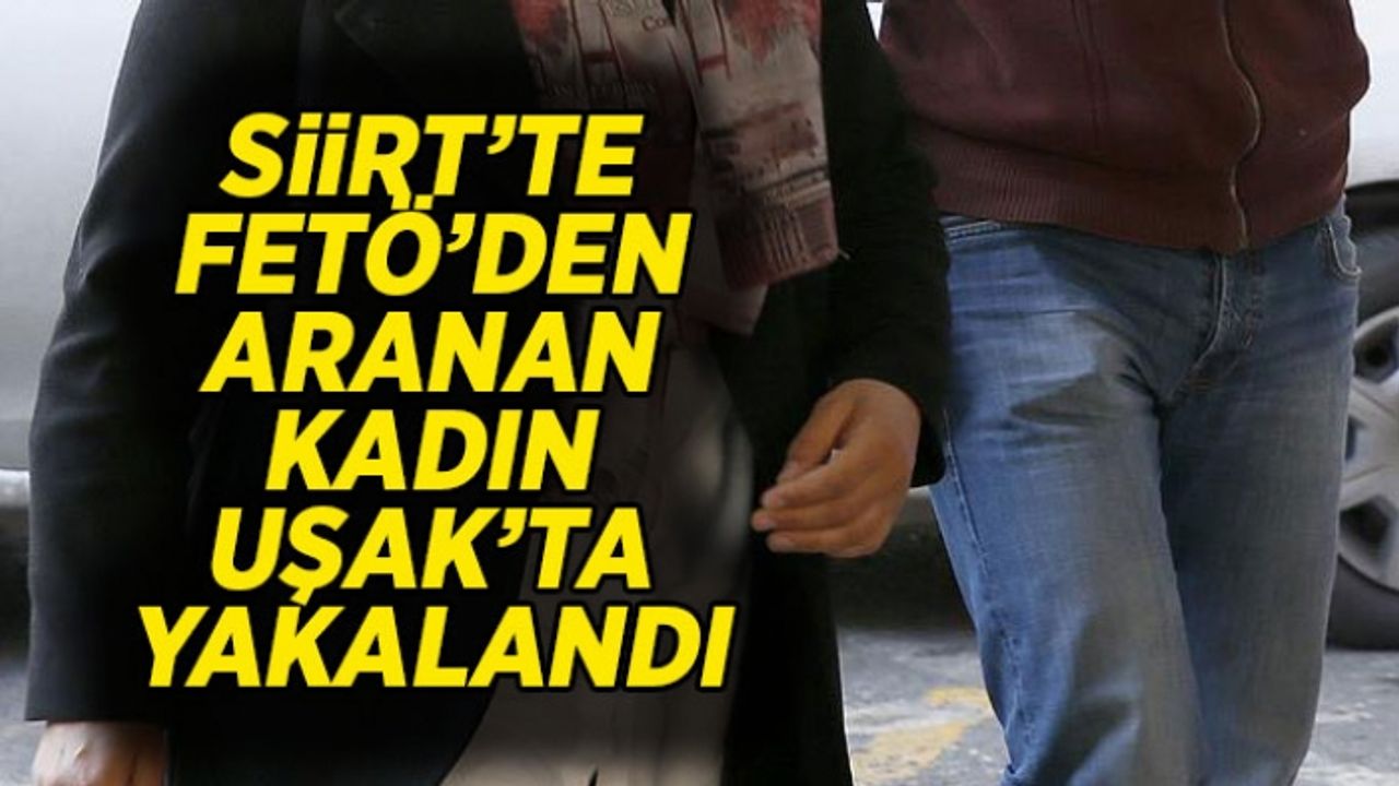 Siirt'te  aranan FETÖ şüphelisi Uşak'ta yakalandı