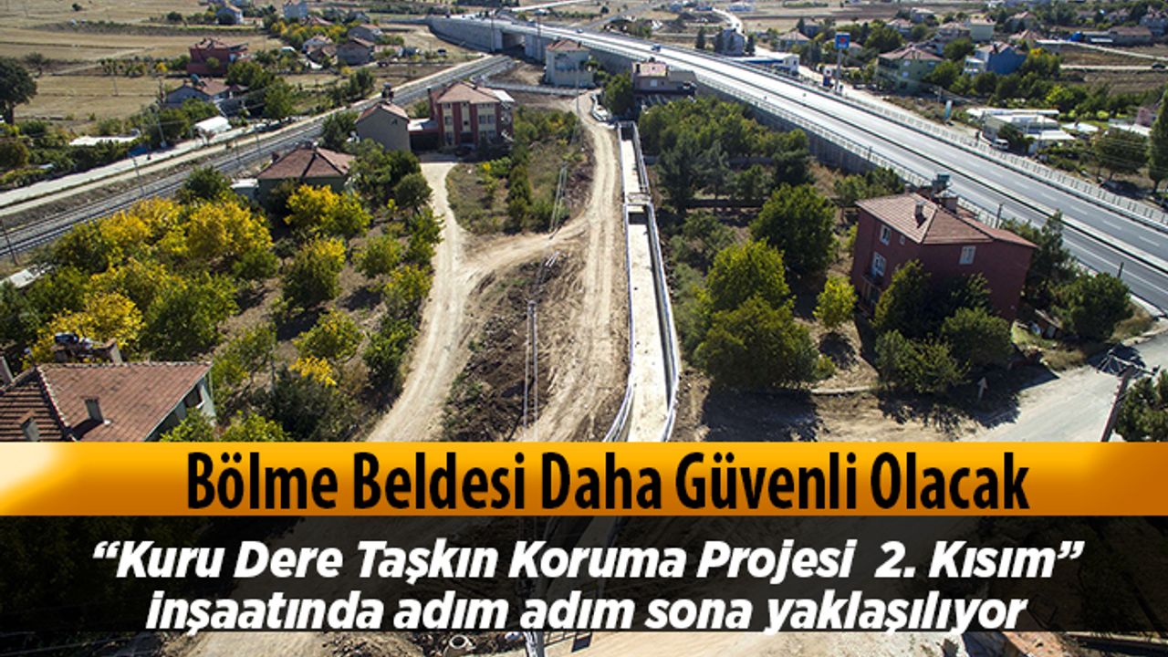 Artık  “Bölme Beldesi” Daha Güvenli Olacak