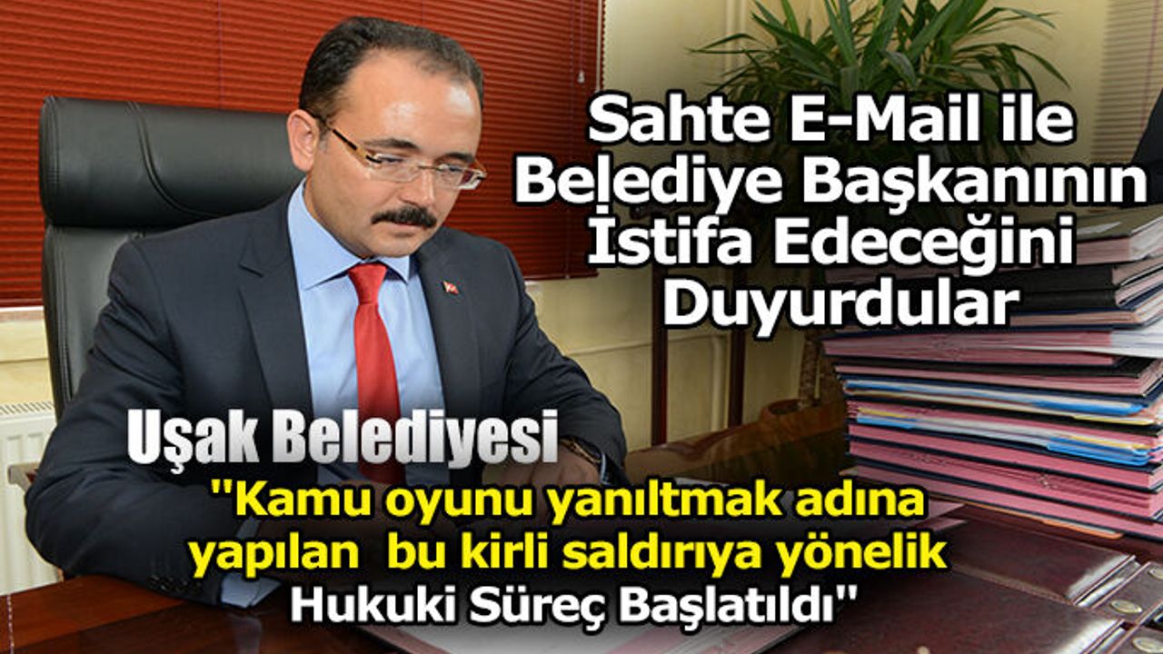 Sahte E-Mail ile Belediye Başkanının İstifa Edeceğini Duyurdular
