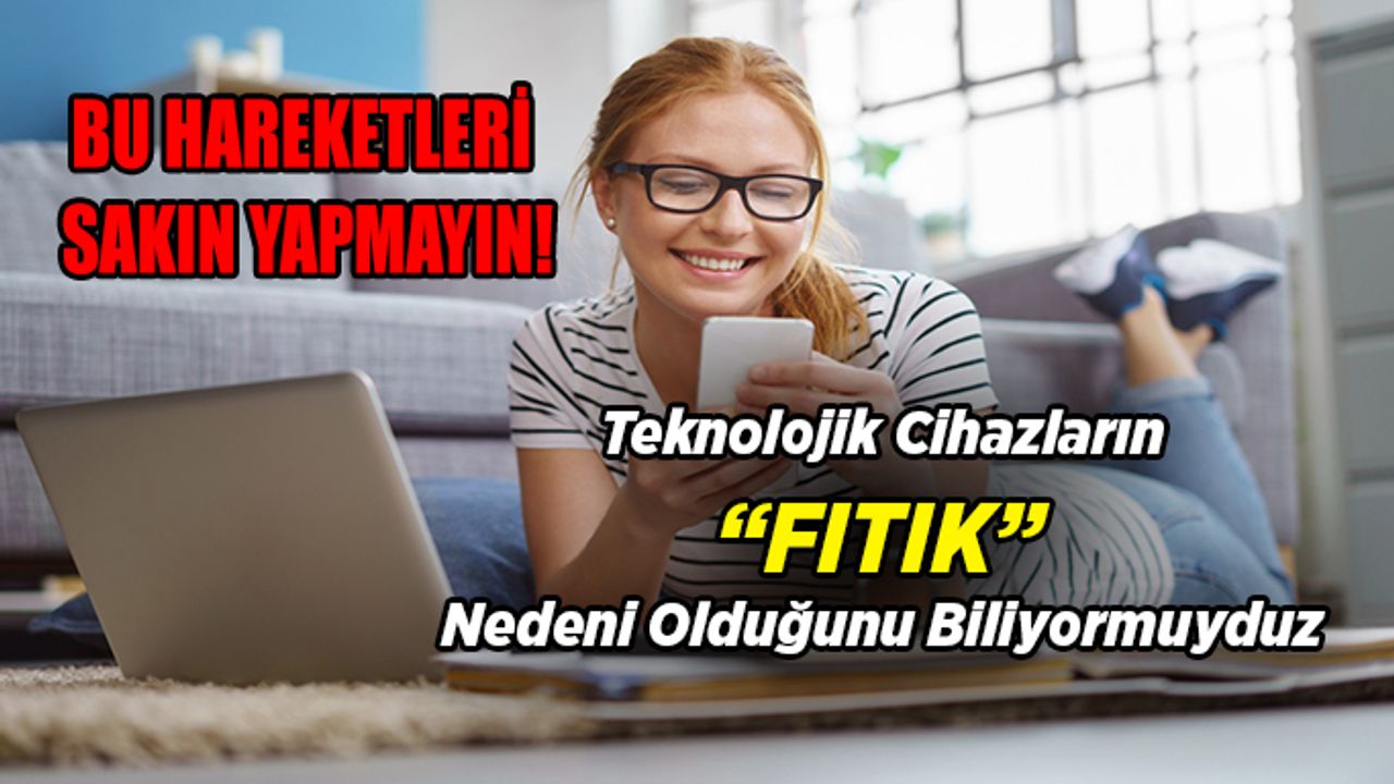 Teknolojik cihazların ”fıtık” nedeni olduğunu biliyormuyduz