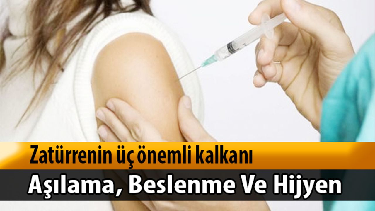 Zatürrenin üç önemli kalkanı; Aşılama, Beslenme Ve Hijyen
