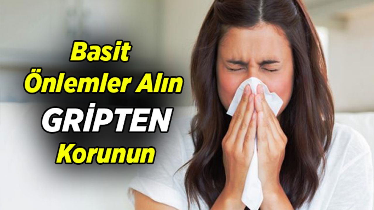 Basit Önlemler Alın, Gripten Korunun