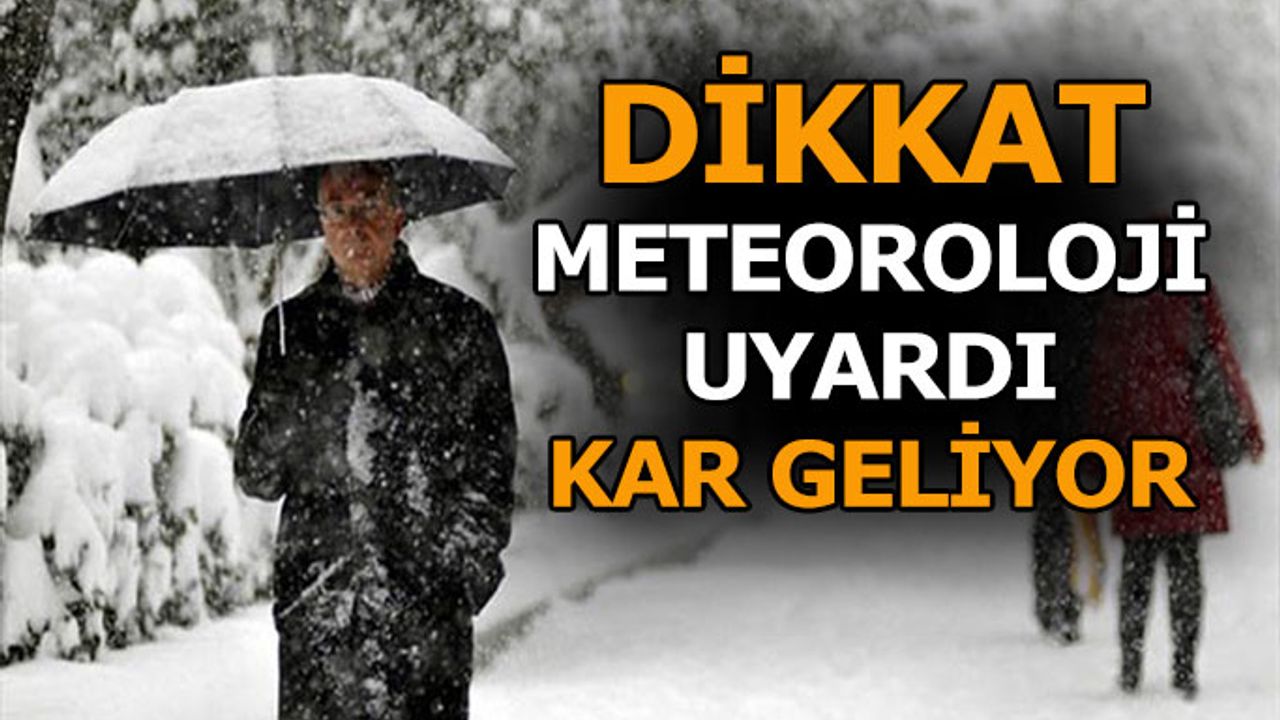 Meteoroloji Uyardı Kar Geliyor