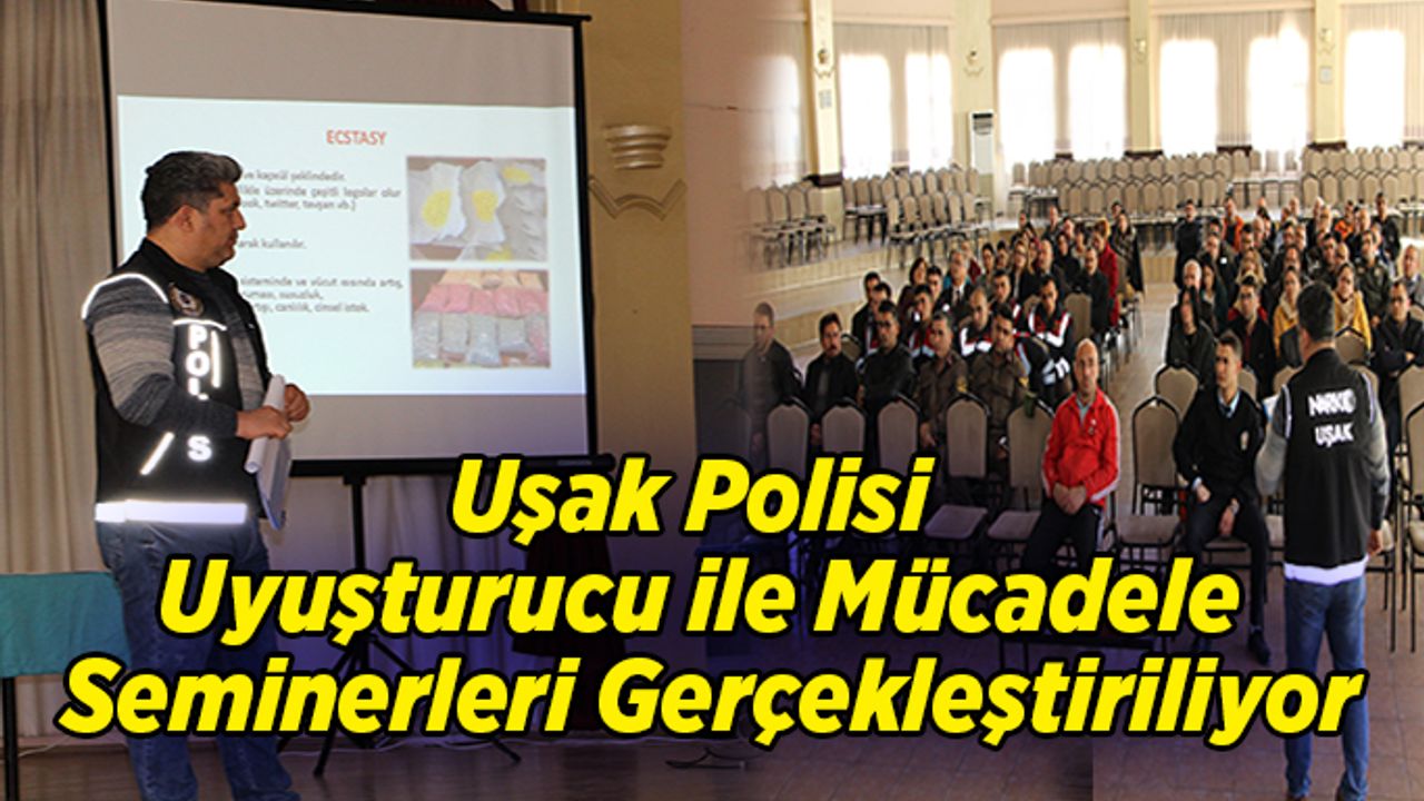 Uşak Polisi  Uyuşturucu İle Mücadele Seminerleri Gerçekleştiriliyor