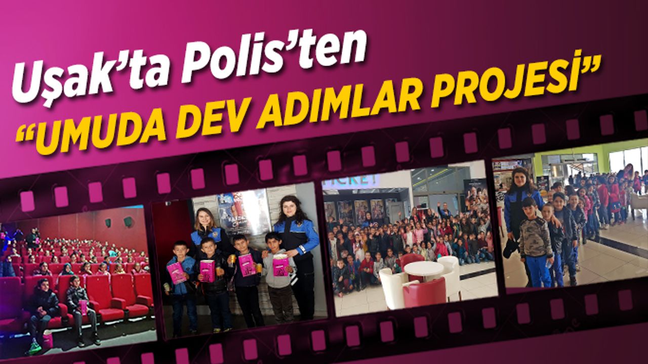 Uşak’ta Polis’ten Umuda Dev Adımlar projesi