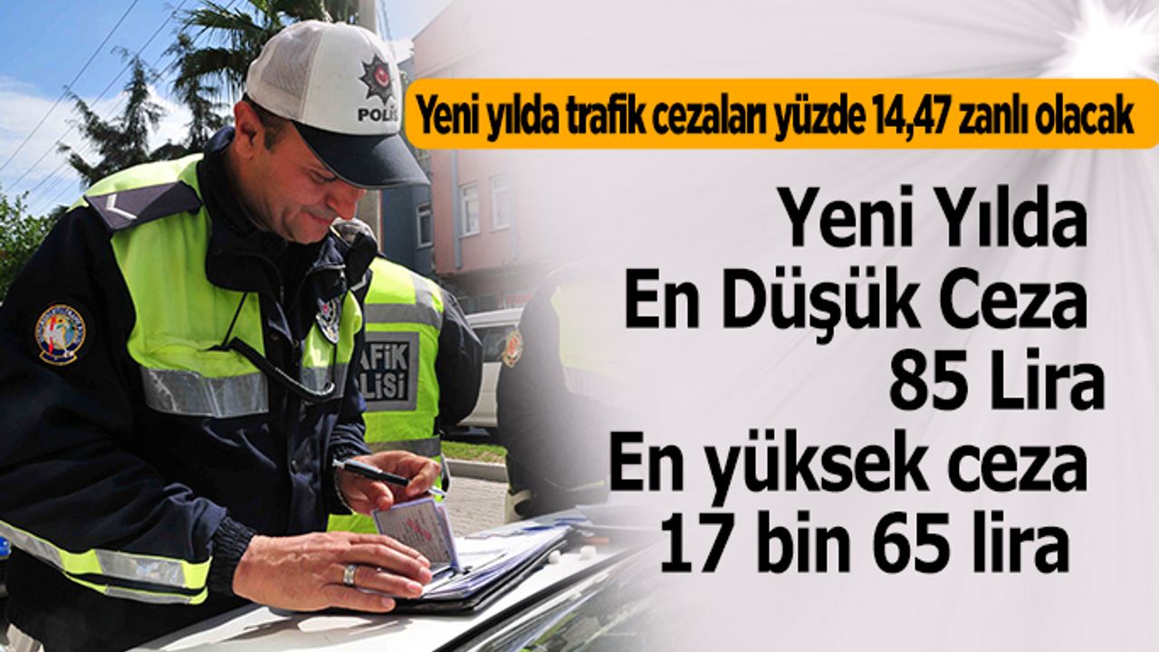 Yeni yılda trafik cezaları yüzde 14,47 zanlı olacak