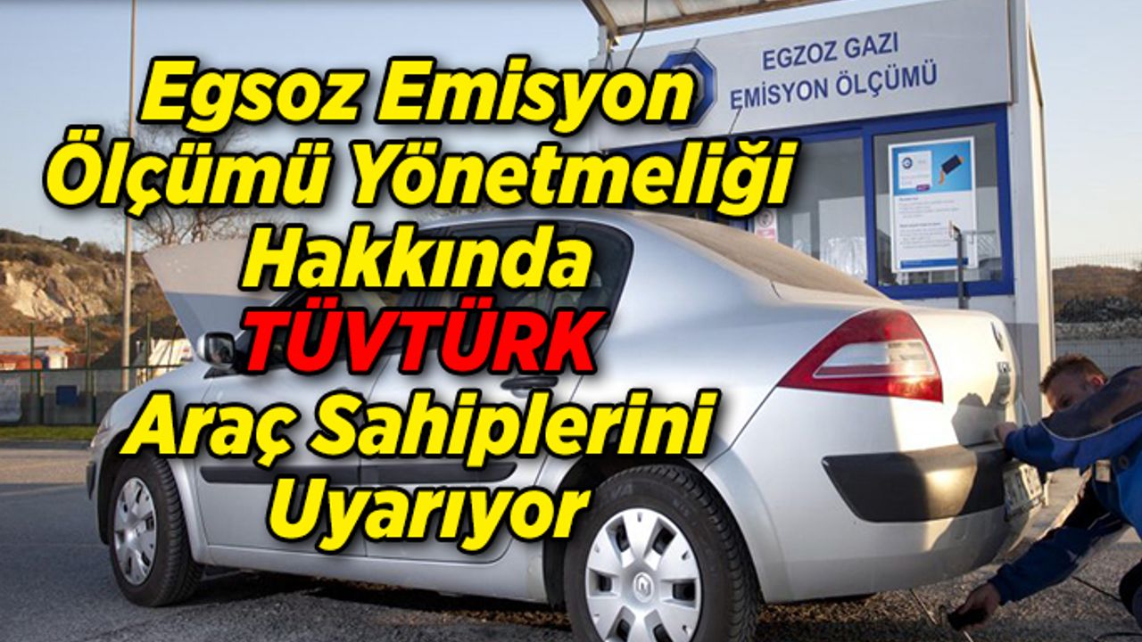 Egsoz Emisyon Ölçümü Yönetmeliği Hakkında TÜVTÜRK’ten