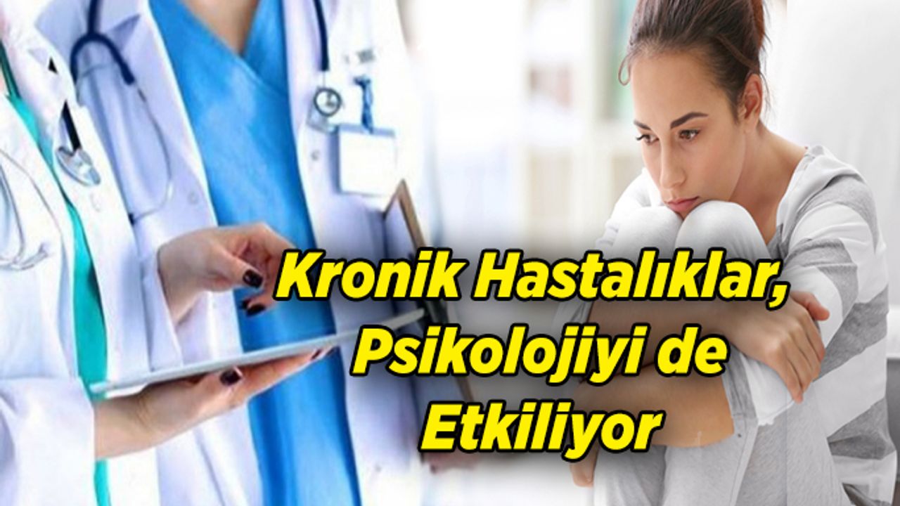 Kronik Hastalıklar, Psikolojiyi de Etkiliyor