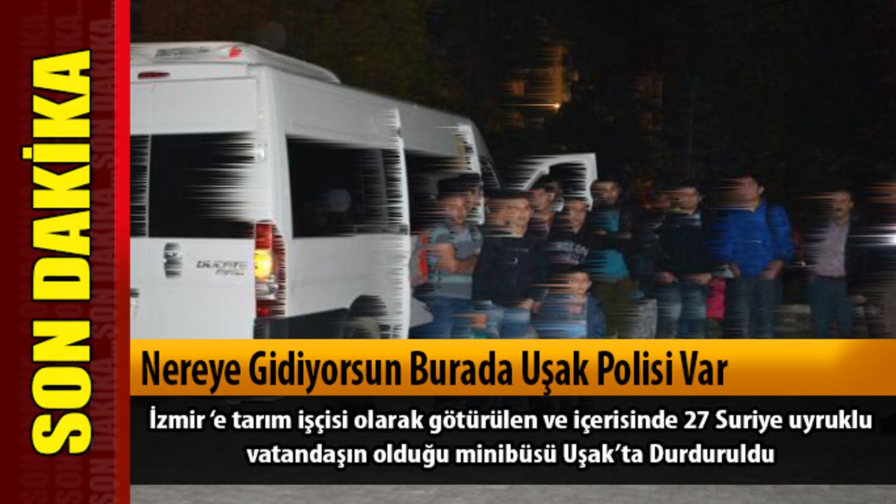 Nereye Gidiyorsun Burada Uşak Polisi Var