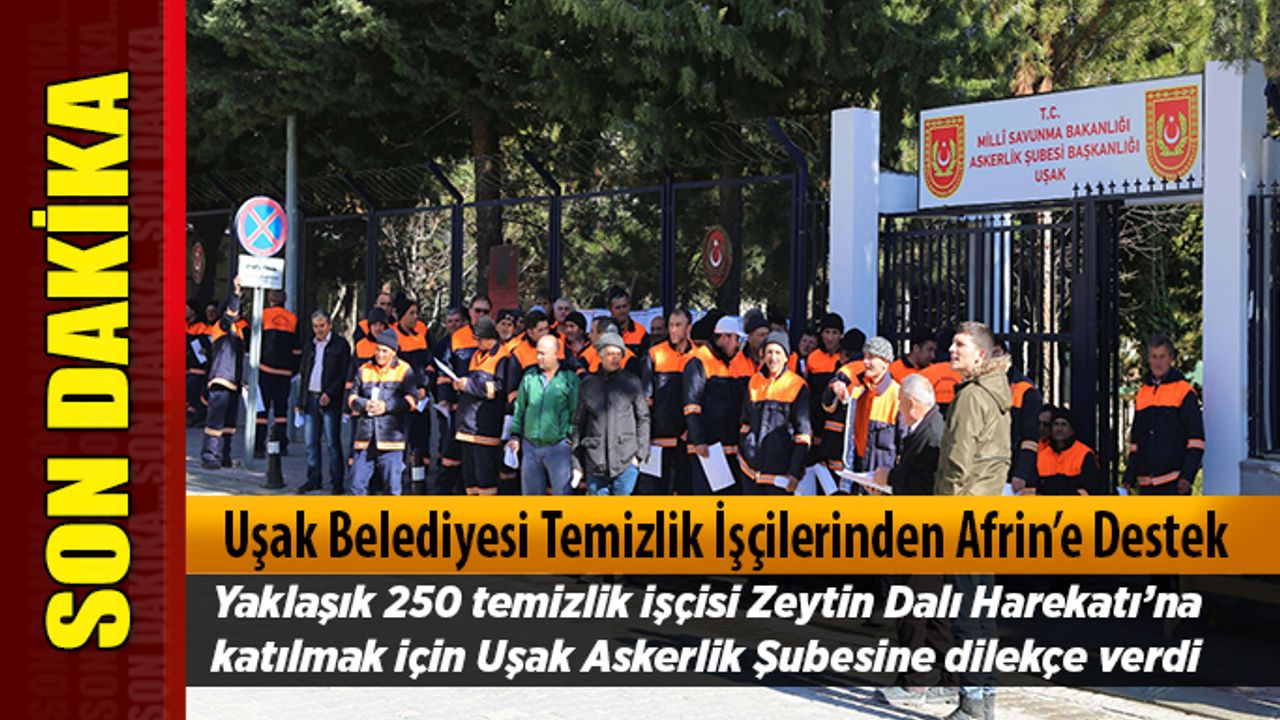 Uşak Belediyesi Temizlik İşçilerinden Afrin’e Destek