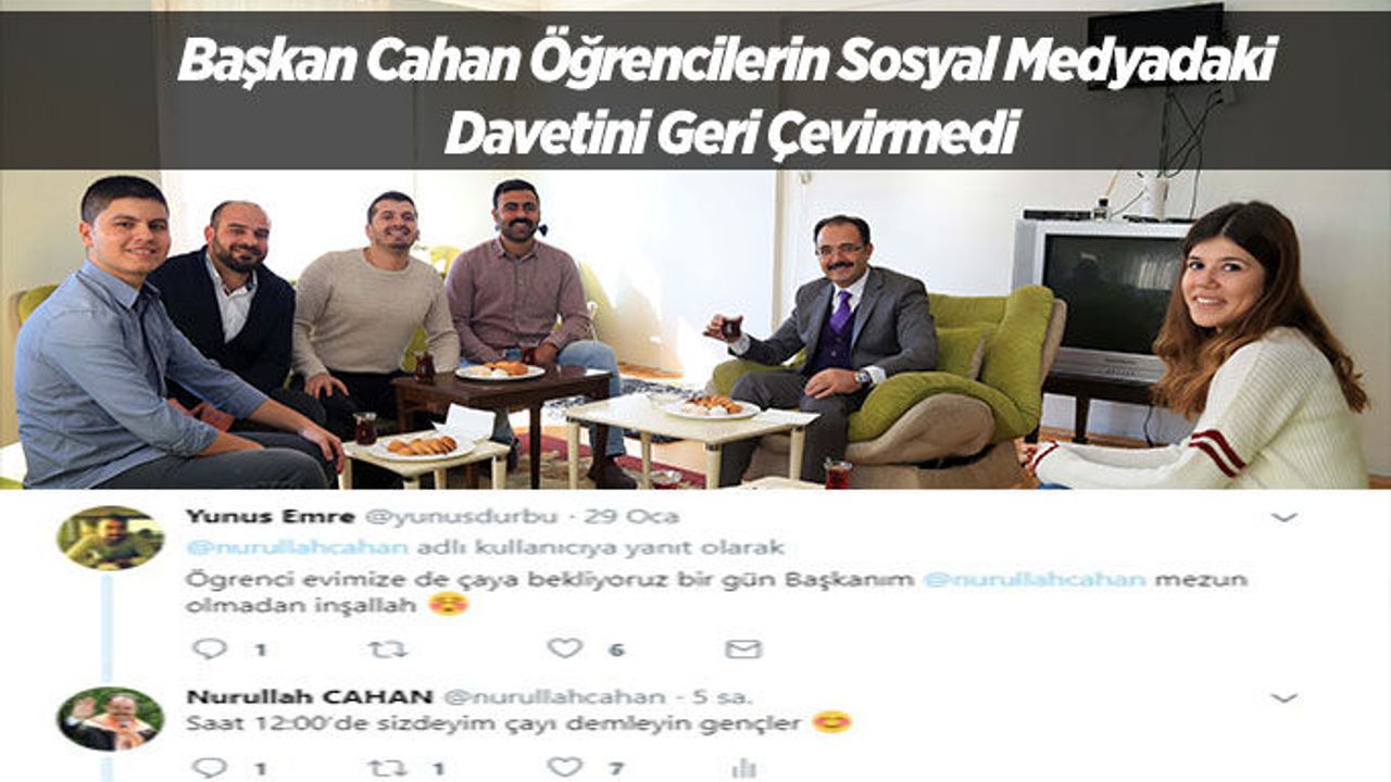 Başkan Cahan Öğrencilerin Sosyal Medyadaki Davetini Geri Çevirmedi