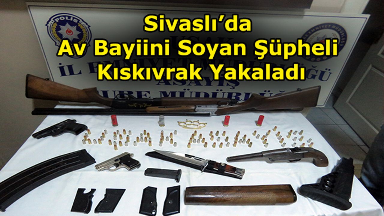 Sivaslı’da Av Bayiini Soyan Şüpheli Kıskıvrak Yakaladı