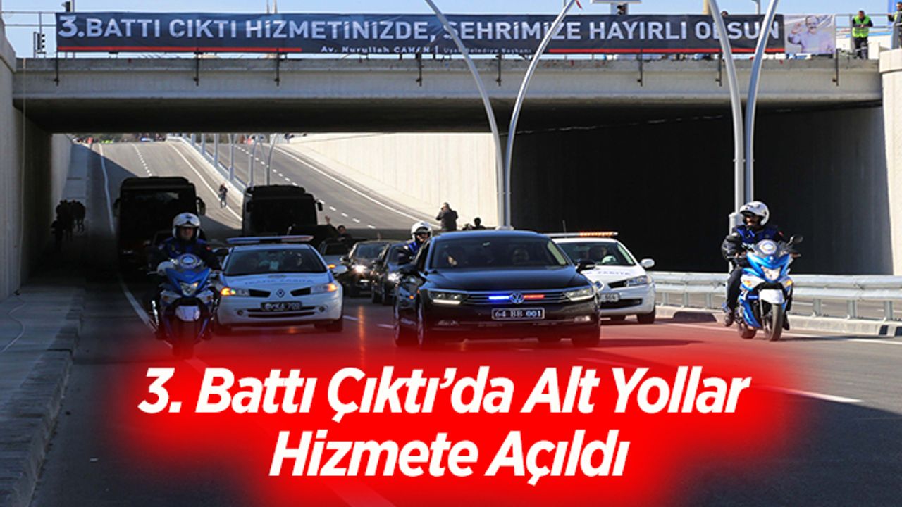 Uşak'ta 3. Battı Çıktı’da Alt Yollar Hizmete Açıldı