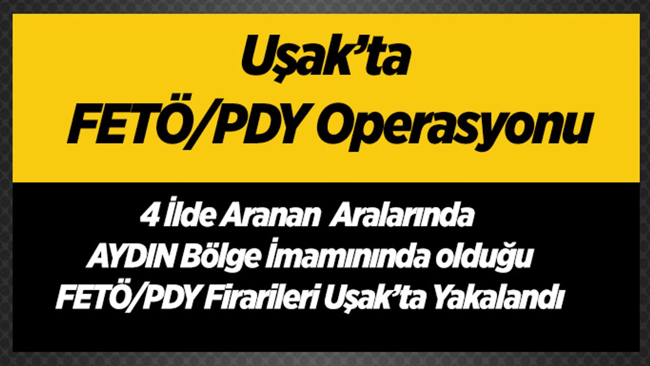 Uşak’ta FETÖ Bölge İmamı Dahil 5 Kişi Yakalandı