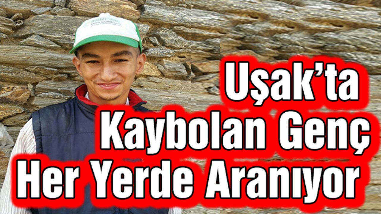 Eşme’de kaybolan Hacı Mehmet Uslu her yerde aranıyor