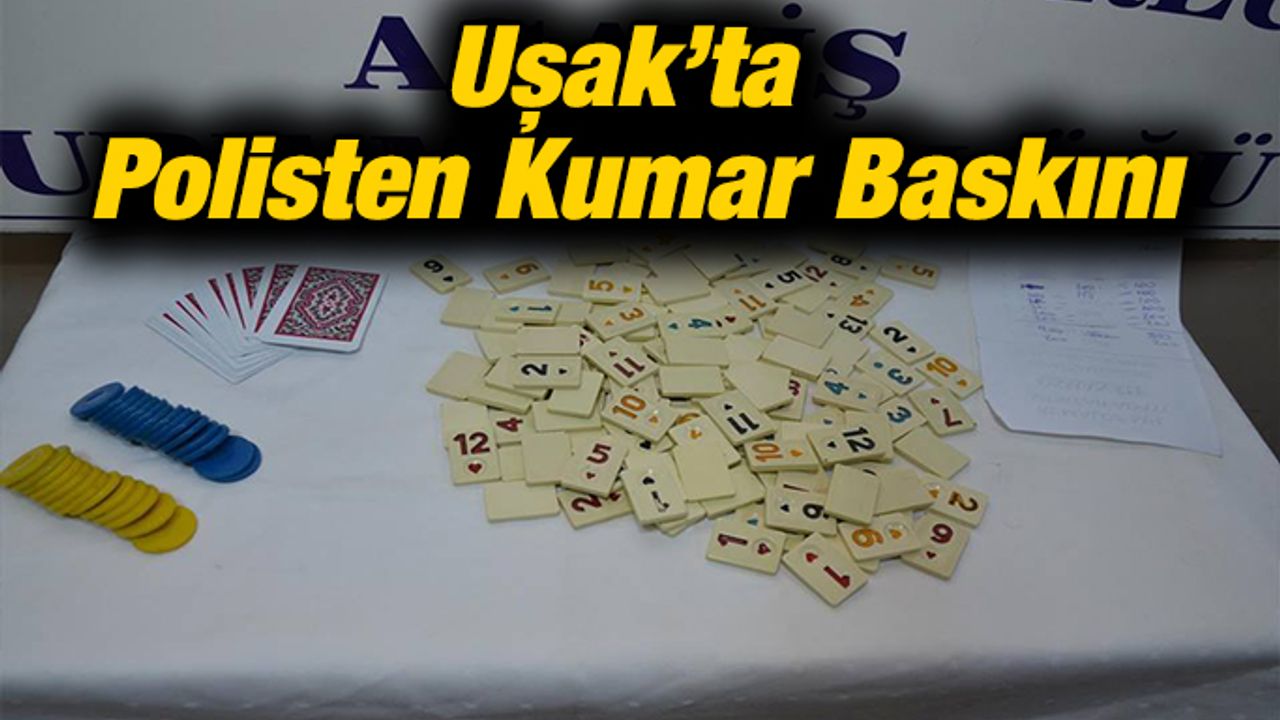 Uşak’ta Polisten Kumar Baskını