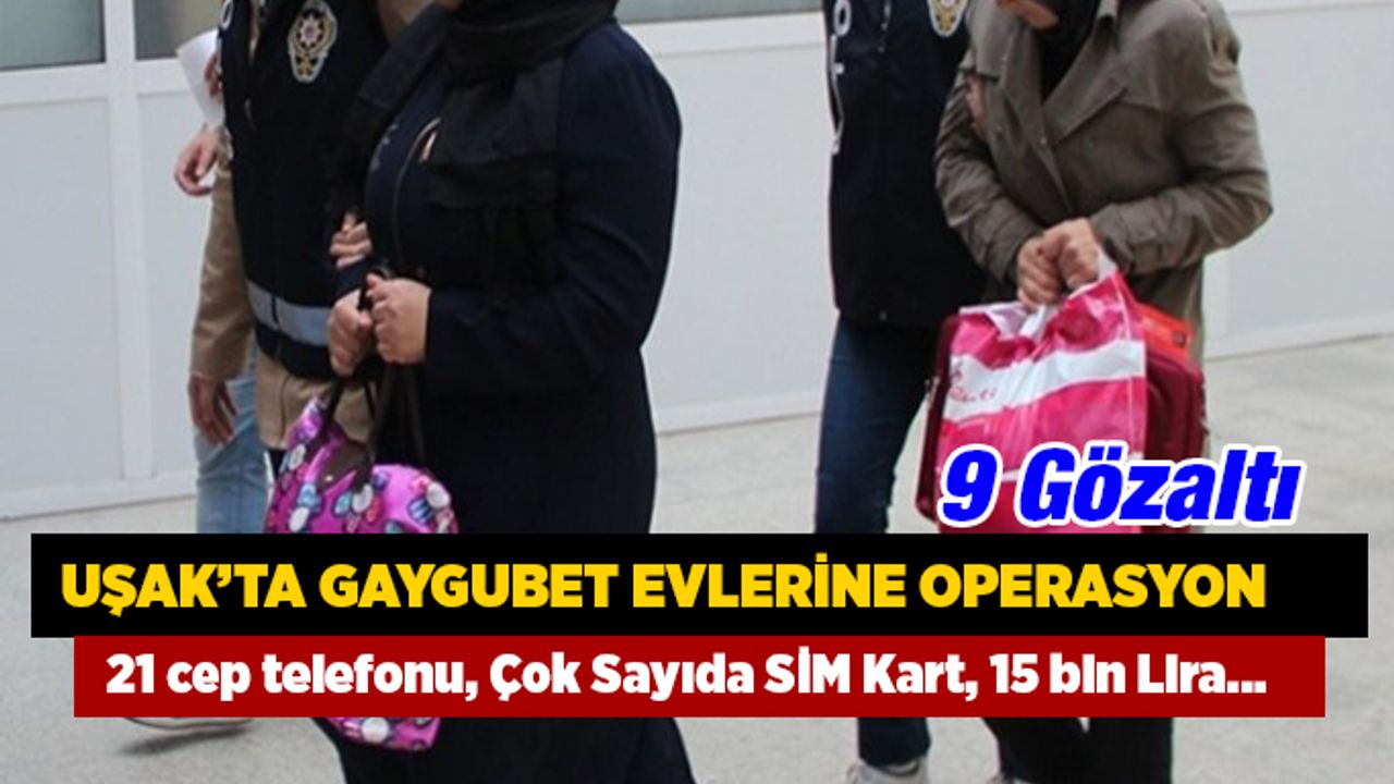 Uşak'ta FETÖ/PDY  "gaygubet evleri" operasyonu