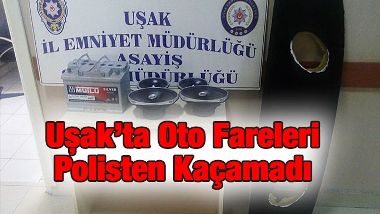 Uşak’ta Oto Fareleri Polisten Kaçamadı, 2 Tutuklama