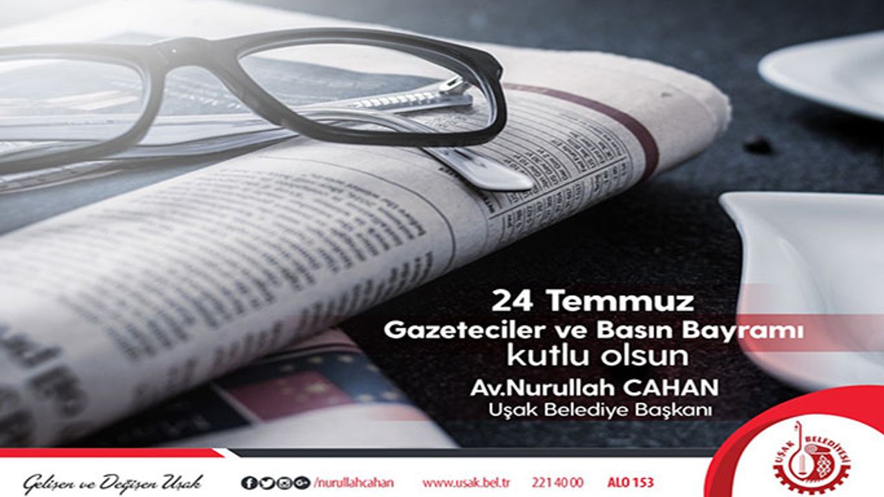 Başkan Cahan'dan 24 Temmuz Gazeteciler ve Basın Bayramı Kutlama Mesajı