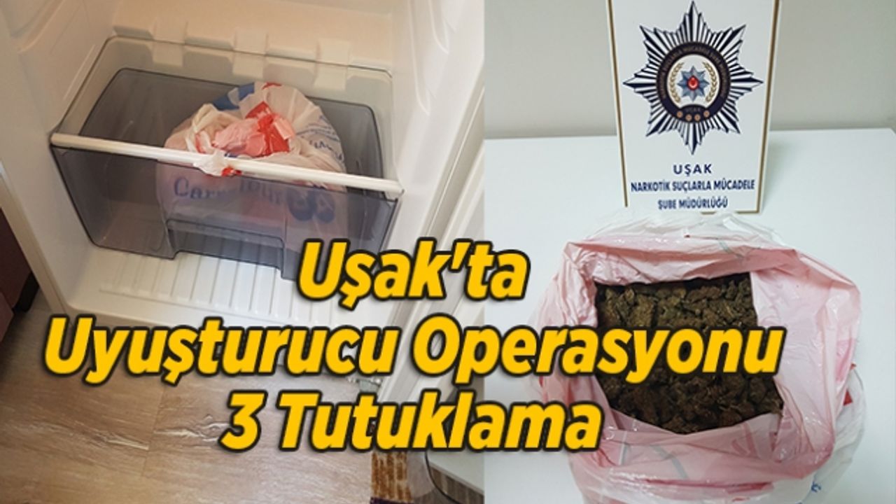 Uşak'ta Uyuşturucu Operasyonu, 3 Tutuklama
