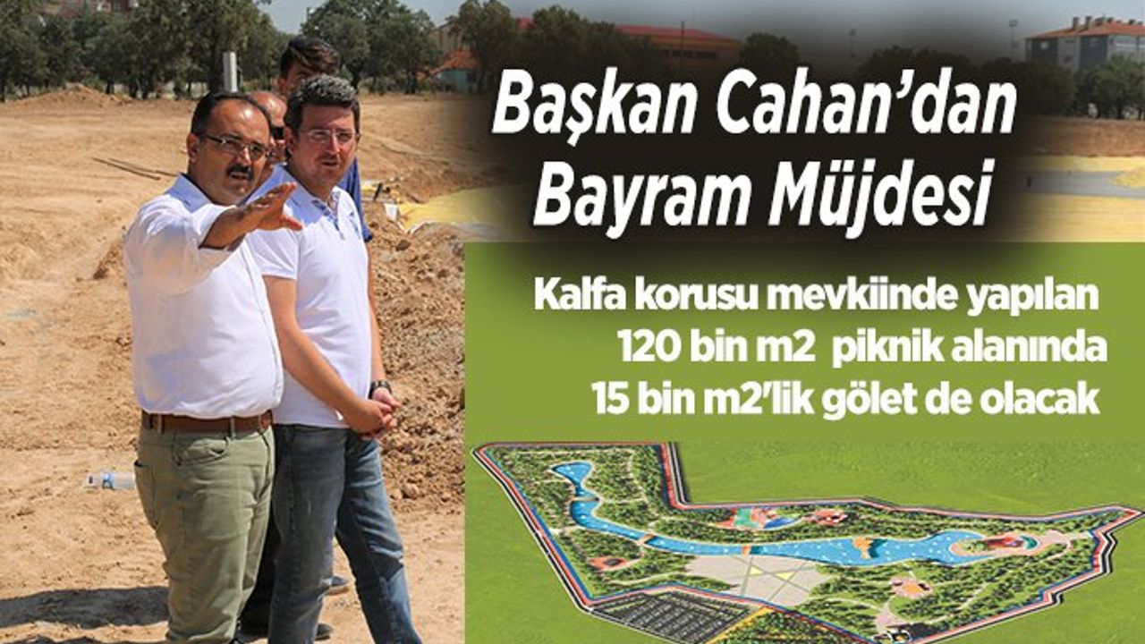 Başkan Cahan’dan Bayram Müjdesi, Uşak Büyük ve yeni bir parka kavuşuyor