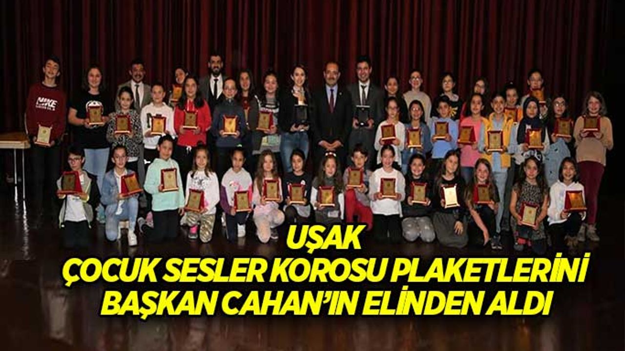 Çocuk Sesler Korosu Plaketlerini Başkan Cahan’ın Elinden Aldı