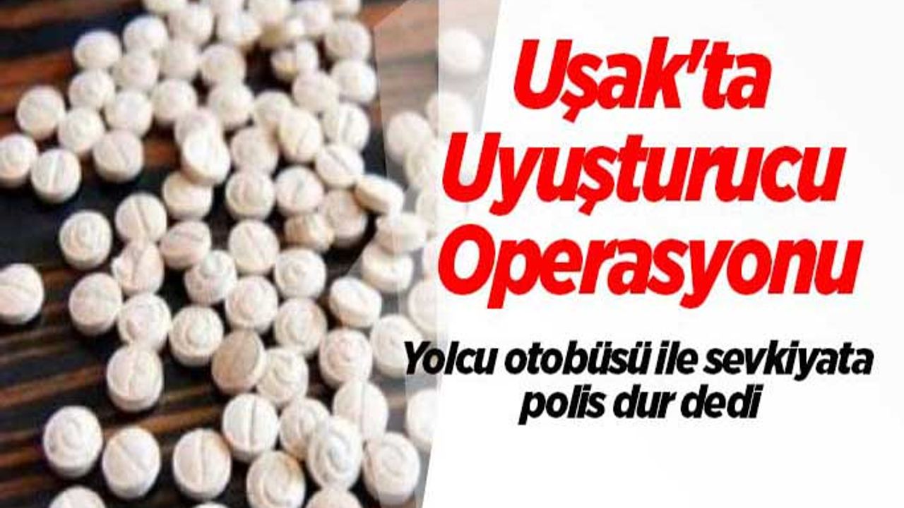 Uşak’ta Yolcu Otobüsüyle Uyuşturucu Sevkiyatına Polis Dur Dedi