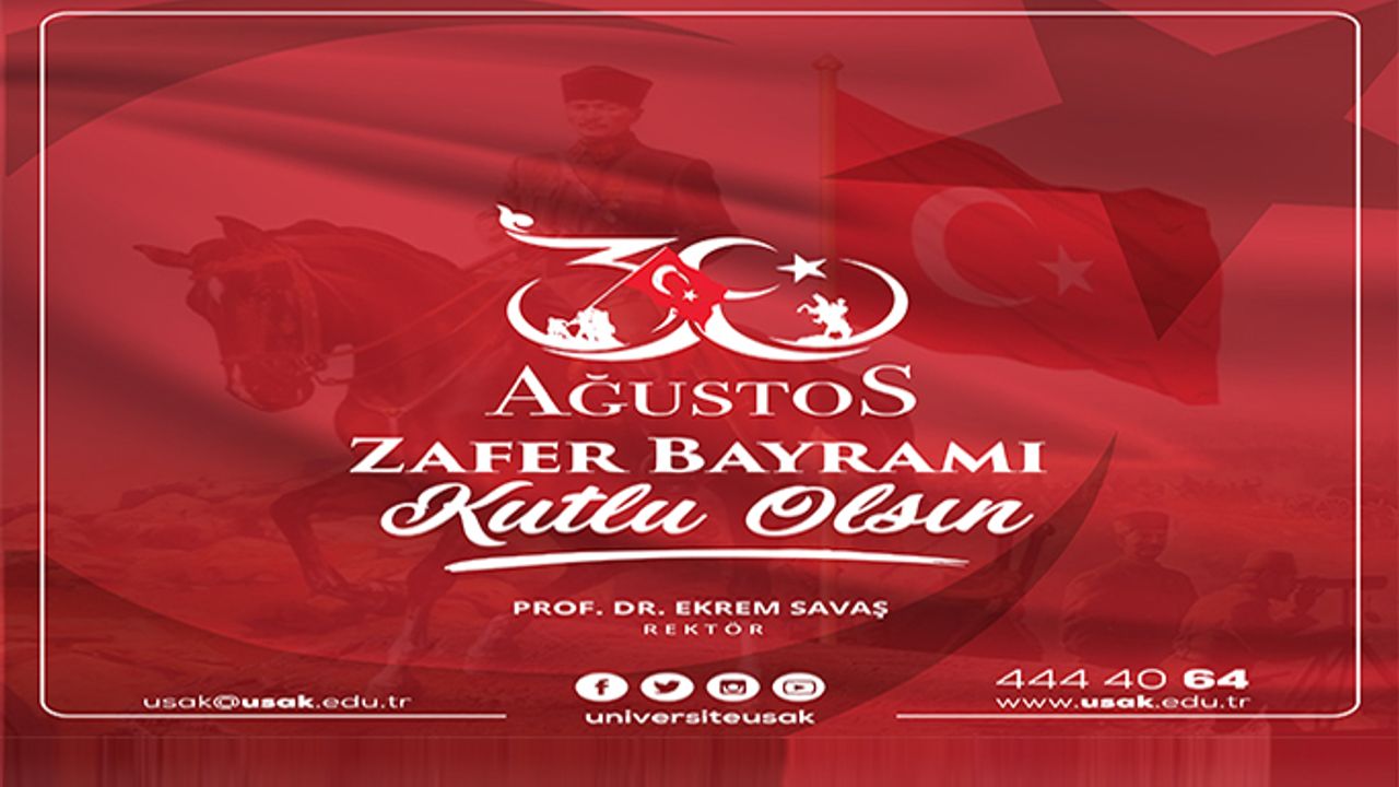 Rektör Prof. Dr. Ekrem Savaş’ın 30 Ağustos Zafer Bayramı Mesajı