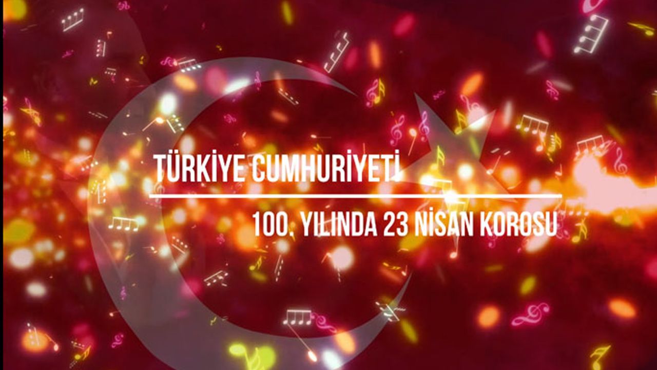 100. Yılında 23 Nisan Korosu