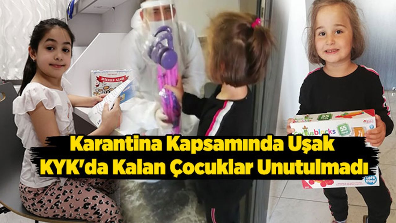 Karantina Kapsamında Uşak KYK'da Kalan Çocuklar Unutulmadı