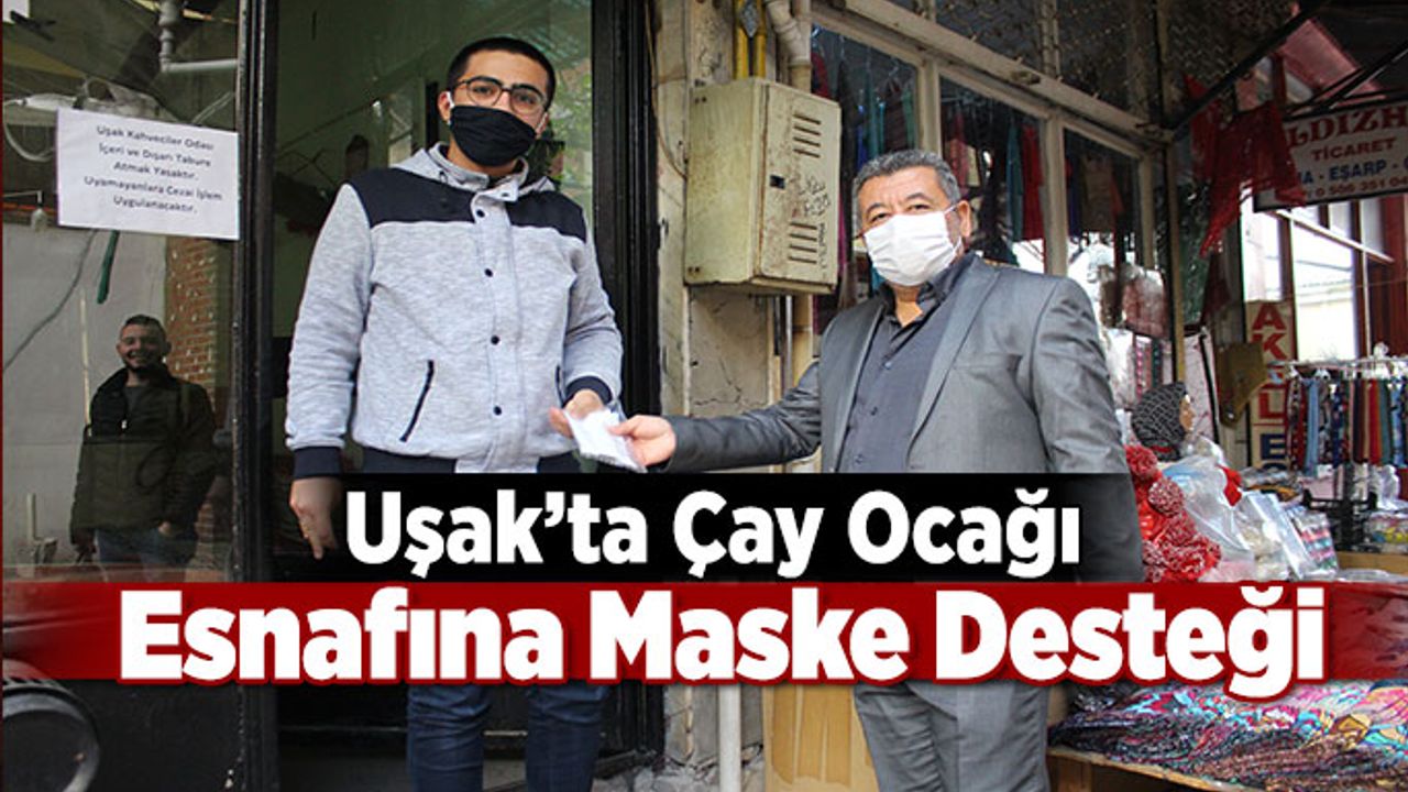 Uşak’ta Çay Ocağı Esnafına Maske Desteği