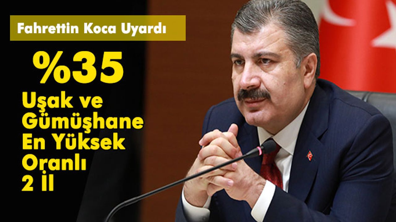 Bakan Fahrettin Koca; Uşak en yüksek orana sahip iki ilden birisi
