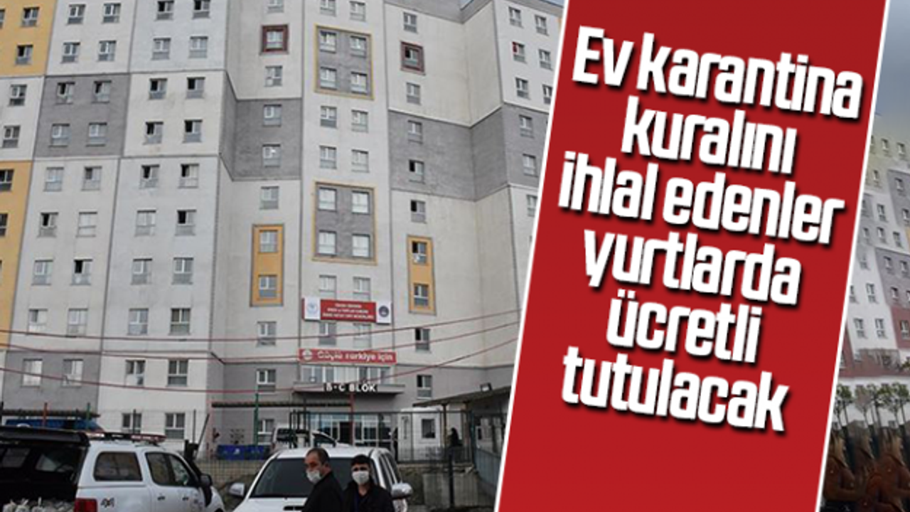 Uşak'ta karantina kuralını ihlal edenler KYK yurtlarına alınacak