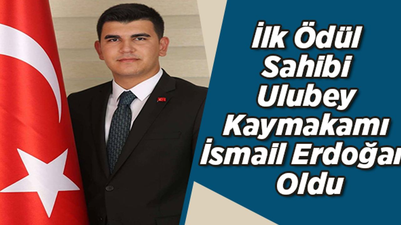 İlk Ödül Sahibi Ulubey Kaymakamı İsmail Erdoğan Oldu