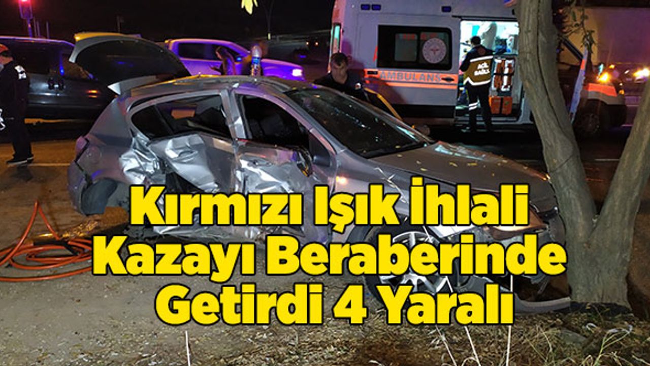 Kırmızı Işık İhlali Kazayı Beraberinde Getirdi, 4 Yaralı