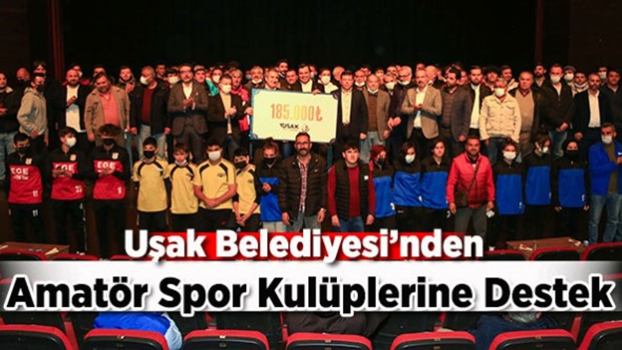 Uşak Belediyesi’nden Amatör Spor Kulüplerine Destek