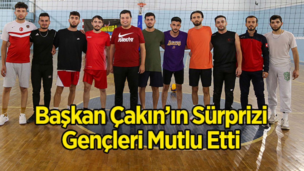 Başkan Çakın’ın Sürprizi Gençleri Mutlu Etti