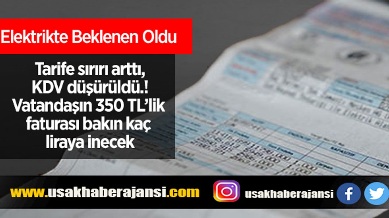 Elektrikte yeni dönem, tarife sınırı artırıldı, KDV düşürüldü