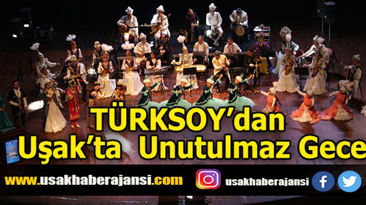 TÜRKSOY Konseri Uşak Üniversitesi’nde Nefes Kesti
