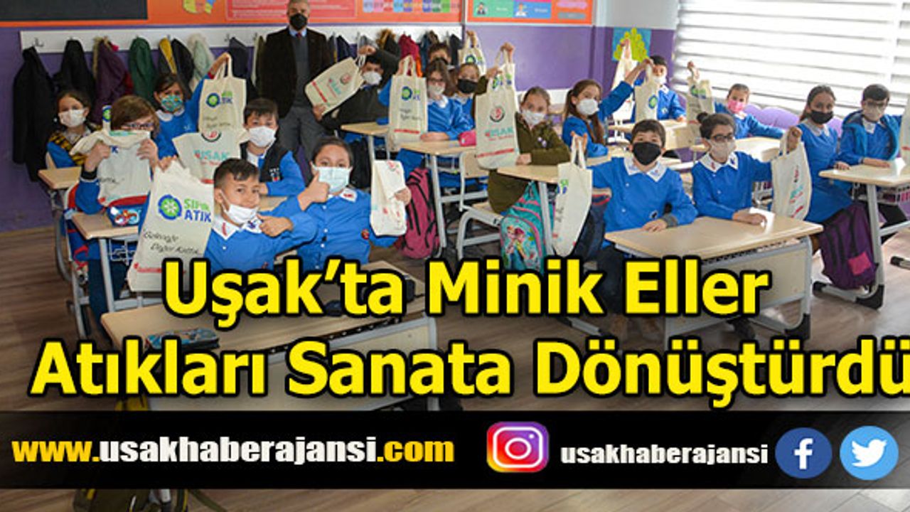 Uşak'ta Minik Eller Atıkları Sanata Dönüştürdü