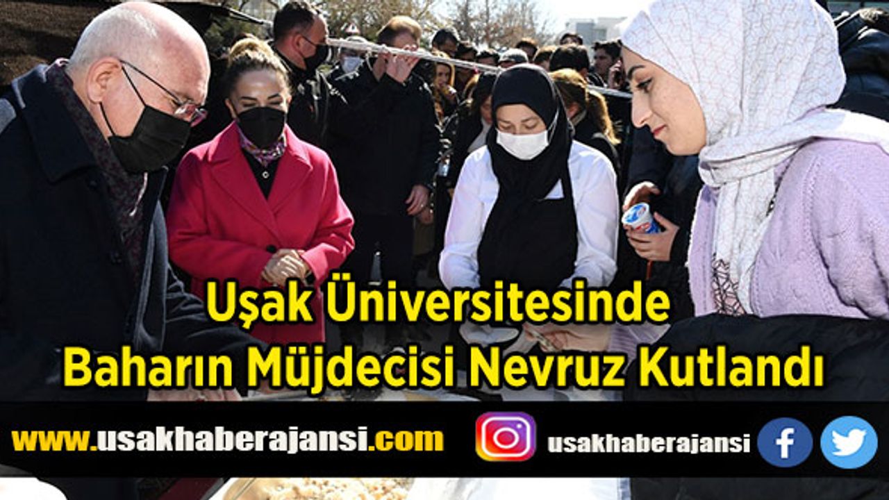 Uşak Üniversitesinde Baharın Müjdecisi Nevruz Kutlandı