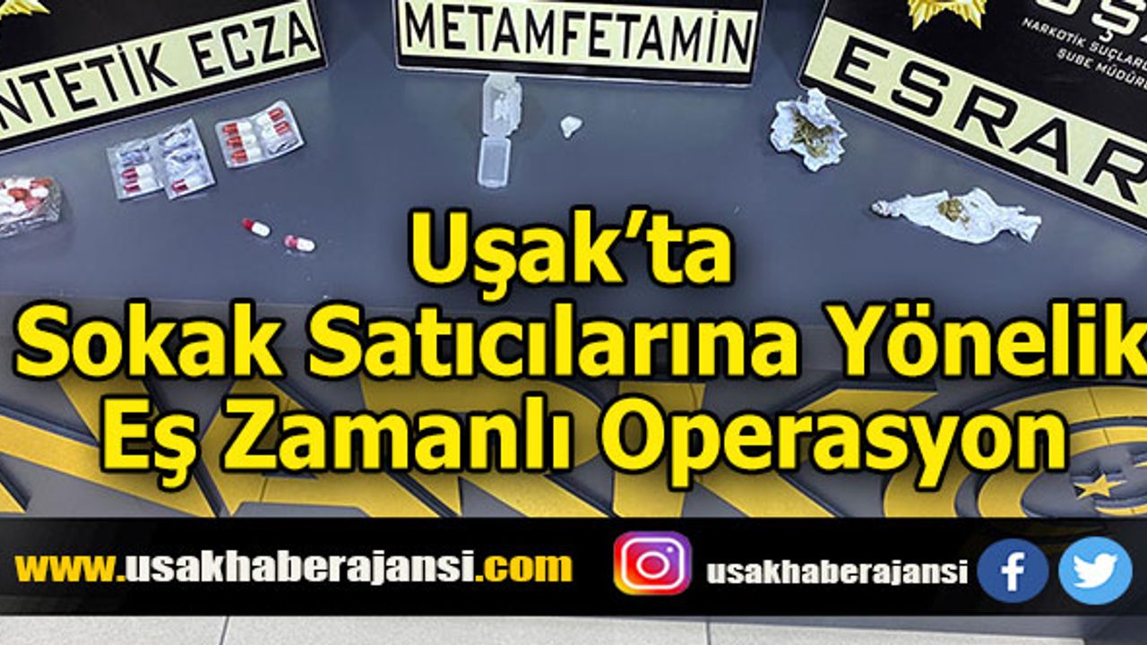 Uşak’ta Sokak Satıcılarına Eş Zamanlı Operasyon