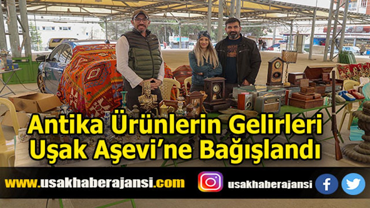 Antika Ürünlerin Gelirleri Uşak Aşevi’ne Bağışlandı