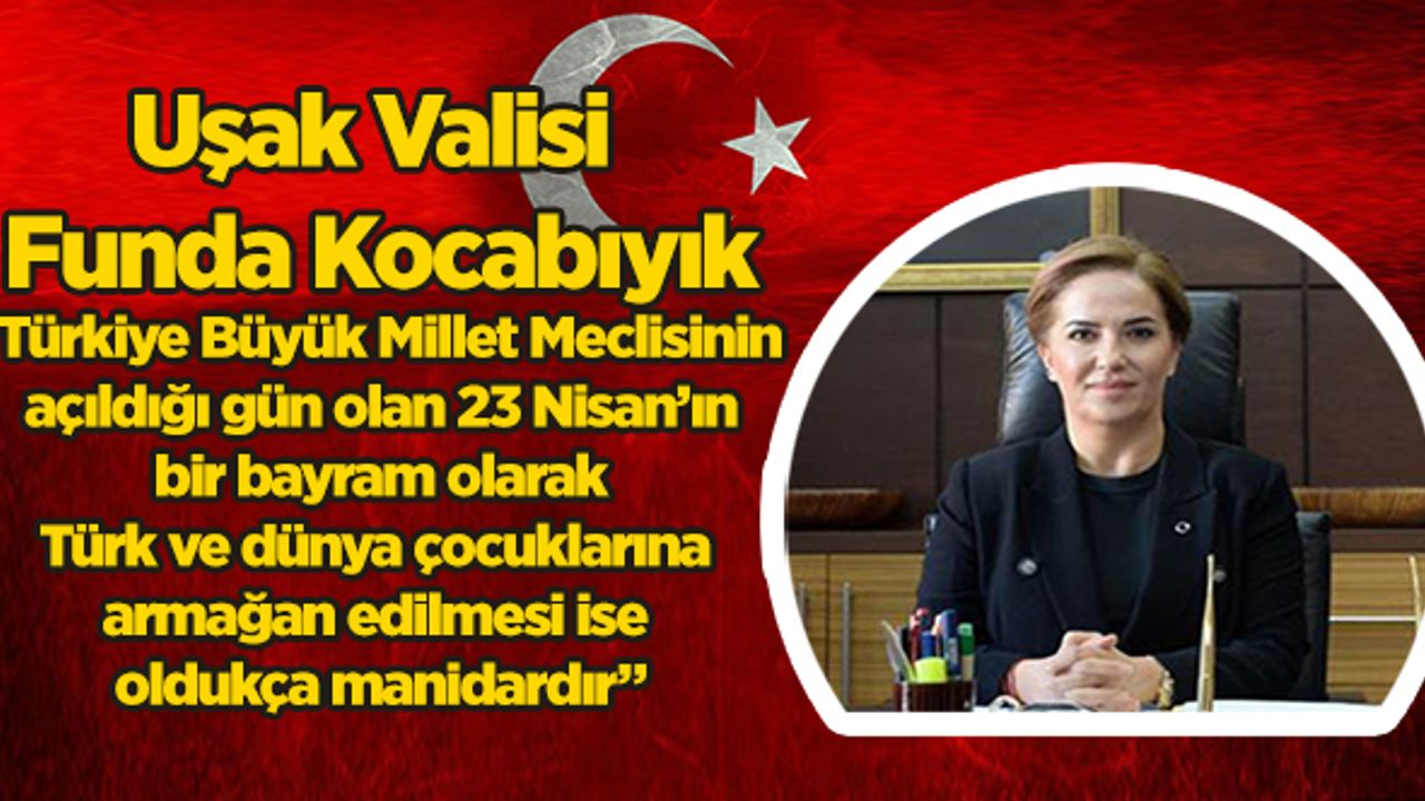 Vali Funda Kocabıyık’ın 23 Nisan Mesajı
