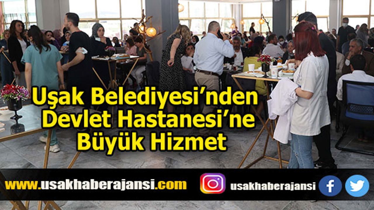 Uşak Belediyesi’nden Devlet Hastanesi’ne Büyük Hizmet